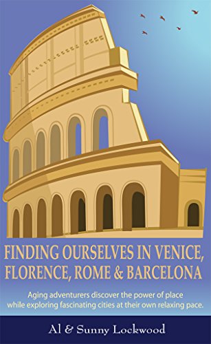 Finding Ourselves in Venice, Florence, Rome & Barcelona
